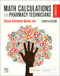 Test Bank for Math Calculations for Pharmacy Technicians 4th Edition by Elaine Beale