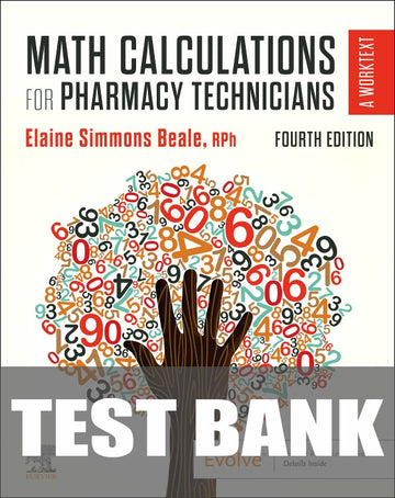 Test Bank for Math Calculations for Pharmacy Technicians 4th Edition by Elaine Beale