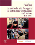 Test Bank for Anesthesia and Analgesia for Veterinary Technicians and Nurses 6th Edition by John Thomas