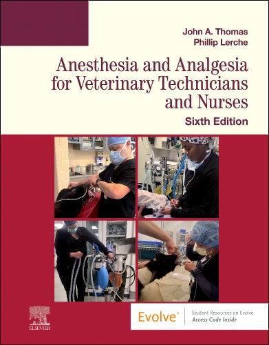Test Bank for Anesthesia and Analgesia for Veterinary Technicians and Nurses 6th Edition by John Thomas
