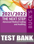 Test Bank for Buck's The Next Step: Advanced Medical Coding and Auditing, 2021/2022 Edition 1st Edition by Elsevier