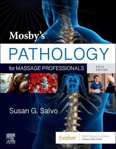 Test Bank for Mosby's Pathology for Massage Professionals 5th Edition by Susan G. Salvo