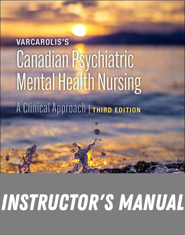 Instructor Manual for Varcarolis's Canadian Psychiatric Mental Health Nursing 3rd Edition by Cheryl L. Pollard