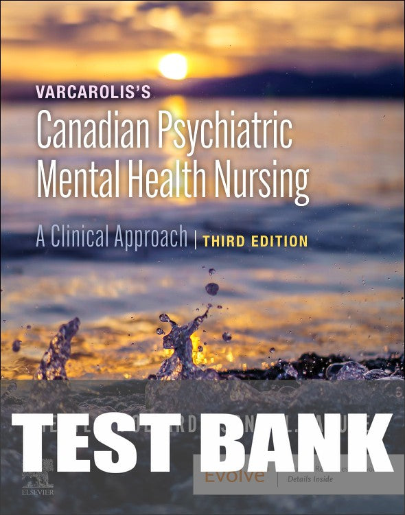 Test Bank for Varcarolis's Canadian Psychiatric Mental Health Nursing 3rd Edition by Cheryl L. Pollard