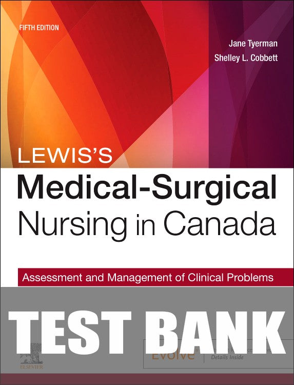 Test Bank for Lewis's Medical-Surgical Nursing in Canada 5th Edition by Jane Tyerman