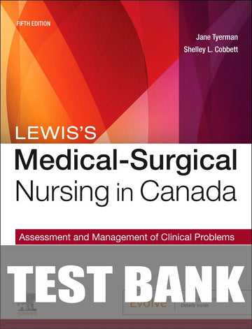 Test Bank for Lewis's Medical-Surgical Nursing in Canada 5th Edition by Jane Tyerman