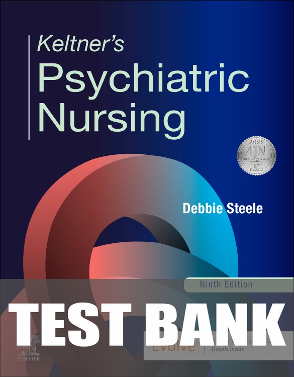 Test Bank for Keltner’s Psychiatric Nursing 9th Edition by Debbie Steele