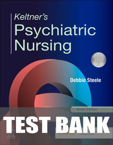 Test Bank for Keltner’s Psychiatric Nursing 9th Edition by Debbie Steele