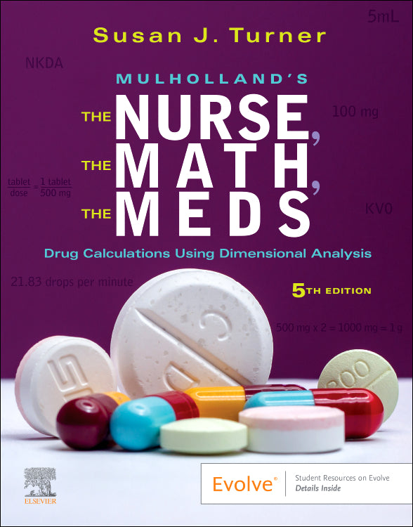 Test Bank for The Nurse, The Math, The Meds 5th Edition by Susan Turner