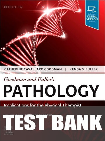 Test Bank for Goodman and Fuller’s Pathology 5th Edition by Catherine Goodman