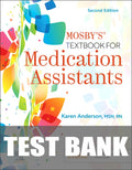 Test Bank for Mosby's Textbook for Medication Assistants 2nd Edition by Karen Anderson