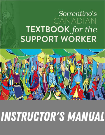 Instructor Manual for Sorrentino's Canadian Textbook for the Support Worker 5th Edition by Mary J. Wilk