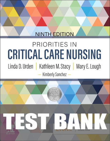 Test Bank for Priorities in Critical Care Nursing 9th Edition by Linda D. Urden
