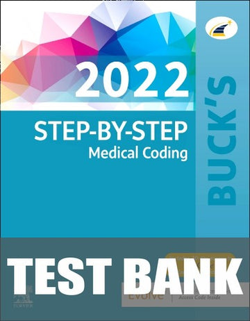 Test Bank for Buck's Step-by-Step Medical Coding, 2022 Edition 1st Edition by Elsevier