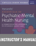 Instructor Manual for Varcarolis’ Essentials of Psychiatric Mental Health Nursing 5th Edition by Chyllia D Fosbre