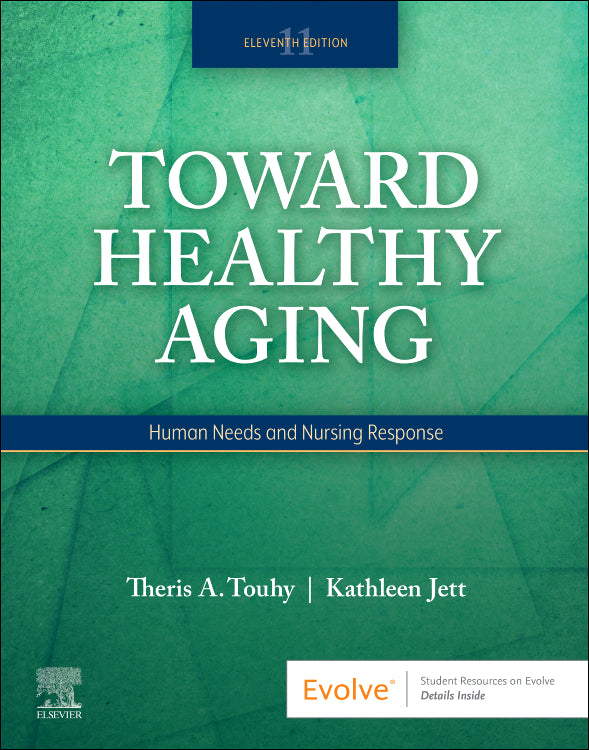 Instructor Manual for Toward Healthy Aging 11th Edition by Theris A. Touhy