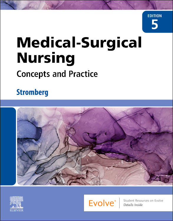 Test Bank for Medical-Surgical Nursing: Concepts and Practice 5th Edition by Holly K. Stromberg
