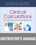 Instructor Manual for Clinical Calculations 10th Edition by Joyce LeFever Kee