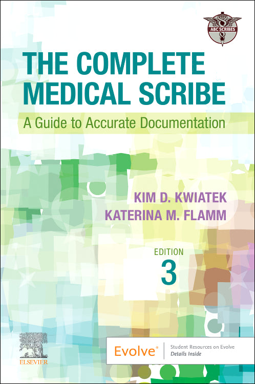 Test Bank for The Complete Medical Scribe 3rd Edition by ABC Scribes