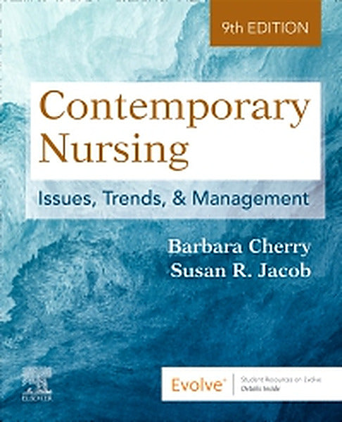 Test Bank for Contemporary Nursing: Issues, Trends, and Management 9th Edition by Barbara Cherry