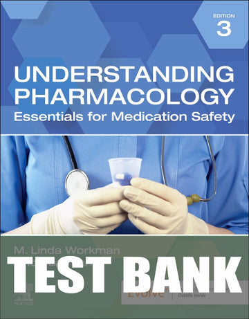 Test Bank for Understanding Pharmacology 3rd Edition by M. Linda Workman