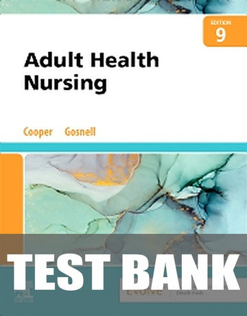 Test Bank for Adult Health Nursing 9th Edition by Kim Cooper