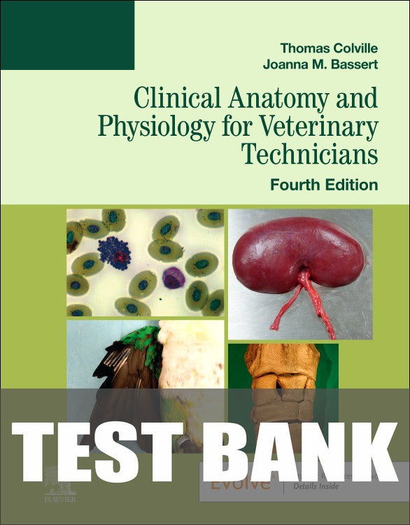 Test Bank for Clinical Anatomy and Physiology for Veterinary Technicians 4th Edition by Thomas P. Colville