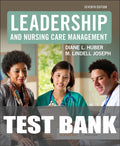 Test Bank for Leadership and Nursing Care Management 7th Edition by Diane Huber