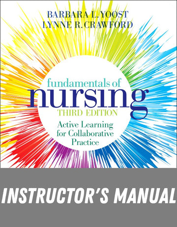 Instructor Manual for Fundamentals of Nursing 3rd Edition by Barbara L. Yoost