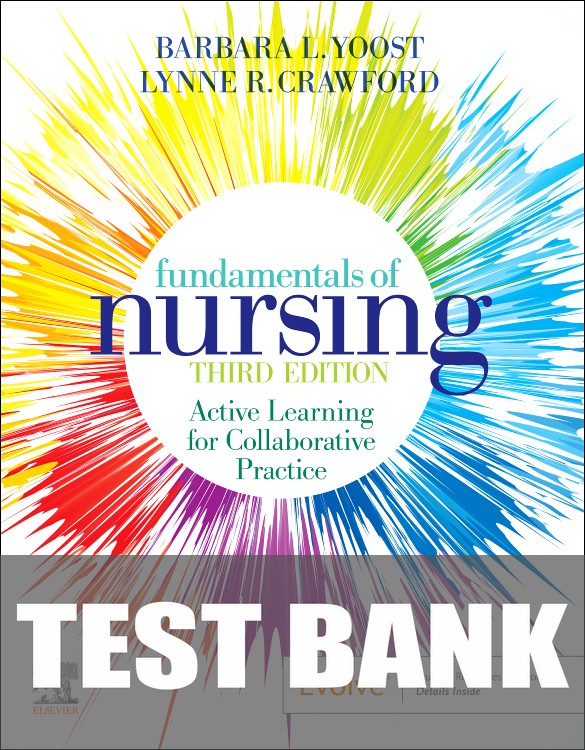 Test Bank for Fundamentals of Nursing 3rd Edition by Barbara L. Yoost