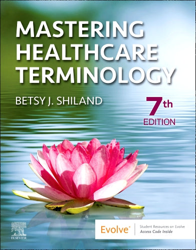 Test Bank for Mastering Healthcare Terminology 7th Edition by Betsy J. Shiland