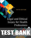 Test Bank for Legal and Ethical Issues for Health Professions 5th Edition by Elsevier Inc