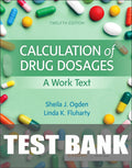 Test Bank for Calculation of Drug Dosages: A Work Text 12th Edition by Sheila J. Ogden