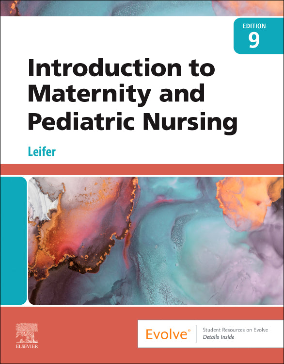 Test Bank for Introduction to Maternity and Pediatric Nursing 9th Edition by Gloria Leifer