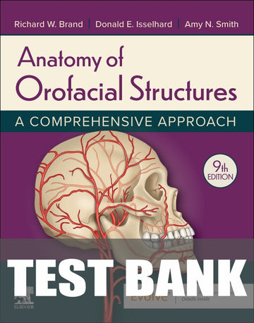 Test Bank for Anatomy of Orofacial Structures 9th Edition by Richard W. Brand