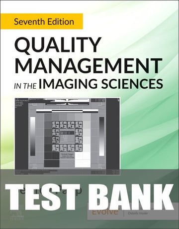Test Bank for Quality Management in the Imaging Sciences 7th Edition by Jeffrey Papp