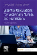 Test Bank for Essential Calculations for Veterinary Nurses and Technicians 4th Edition by Terry Lake