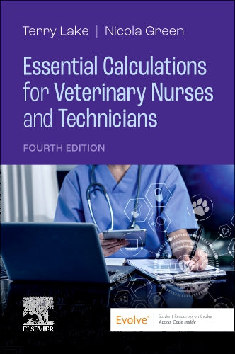 Test Bank for Essential Calculations for Veterinary Nurses and Technicians 4th Edition by Terry Lake