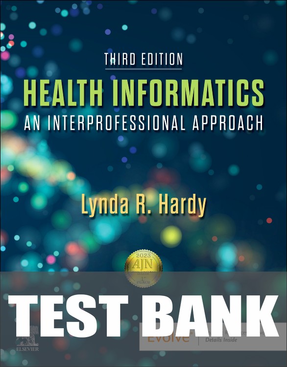 Test Bank for Health Informatics 3rd Edition by Lynda R. Hardy