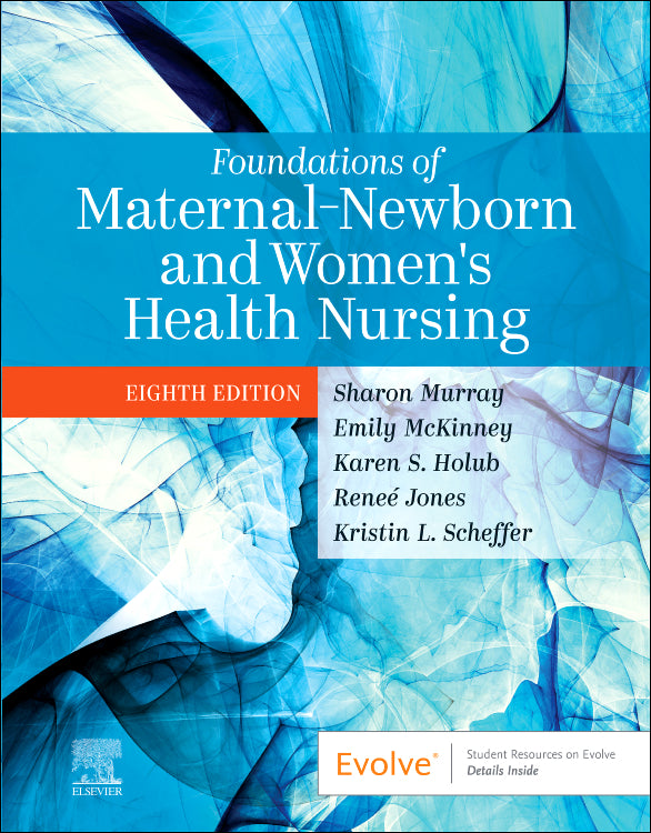 Instructor Manual for Foundations of Maternal-Newborn and Women's Health Nursing 8th Edition by Sharon Smith Murray