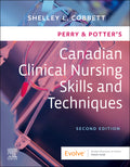 Test Bank for Perry & Potter's Canadian Clinical Nursing Skills and Techniques 2nd Edition by Shelley Cobbett