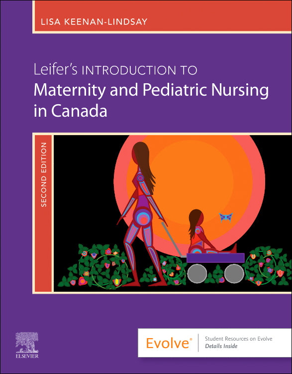 Test Bank for Leifer's Introduction to Maternity and Pediatric Nursing in Canada 2nd Edition by Lisa Keenan-Lindsay