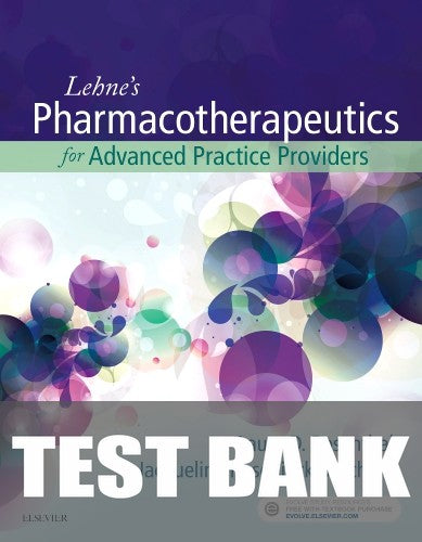 Test Bank for Lehne's Pharmacotherapeutics for Advanced Practice Providers 1st Edition by Laura D. Rosenthal