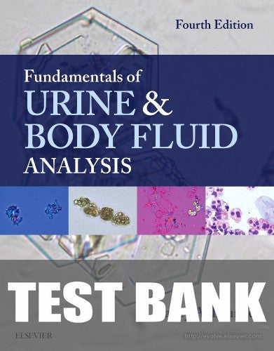 Test Bank for Fundamentals of Urine and Body Fluid Analysis 4th Edition by Nancy A. Brunzel