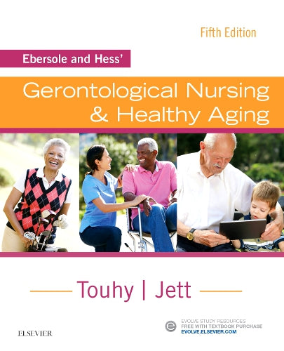 Instructor Manual for Ebersole and Hess' Gerontological Nursing & Healthy Aging 5th Edition by Theris A. Touhy