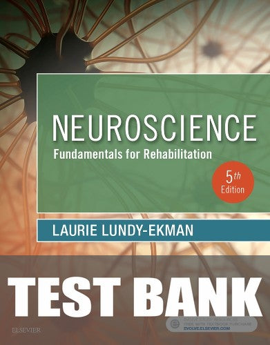 Test Bank for Neuroscience 5th Edition by Laurie Lundy-Ekman