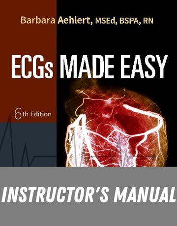Instructor Manual for ECGs Made Easy 6th Edition by Barbara J Aehlert