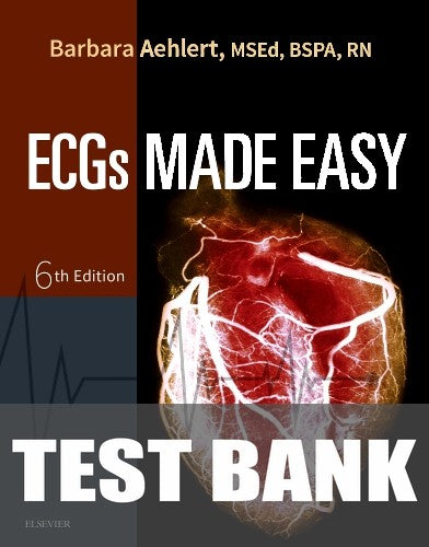 Test Bank for ECGs Made Easy 6th Edition by Barbara J Aehlert