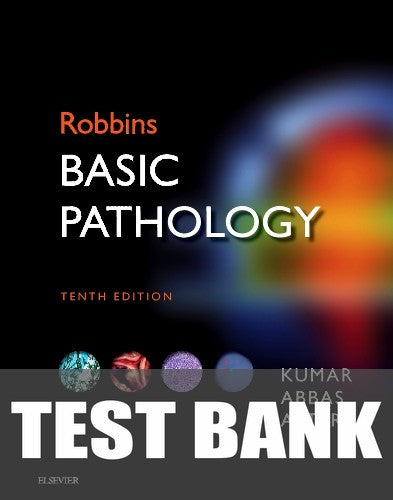 Test Bank for Robbins Basic Pathology 10th Edition by Vinay Kumar