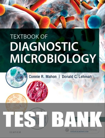 Test Bank for Textbook of Diagnostic Microbiology 6th Edition by Connie R. Mahon
